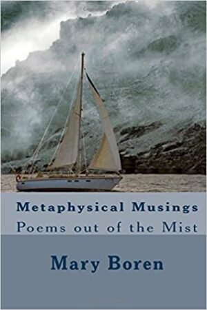 Metaphysical Musings: Poems out of the Mist (2018)